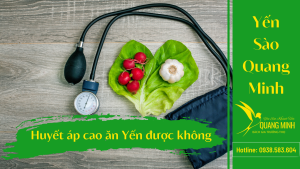 Người Bị Cao Huyết Áp Có Ăn Tổ Yến Được Không?