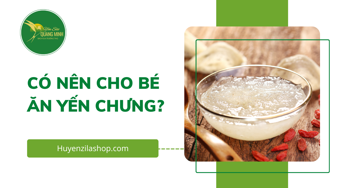 Có Nên Cho Bé Ăn Yến Chưng Không?