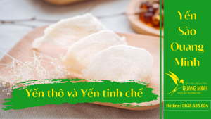 yến thô và yến tinh chế