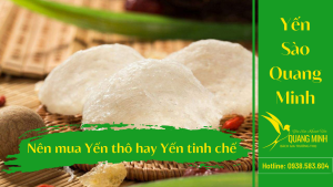 yến thô và yến tinh chế