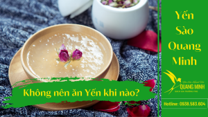 Không nên ăn yến khi nào?