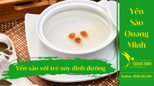 Hướng Dẫn Sử Dụng Yến Sào Cho Trẻ Suy Dinh Dưỡng