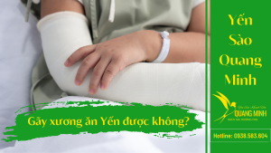 Gãy xương ăn yến được không