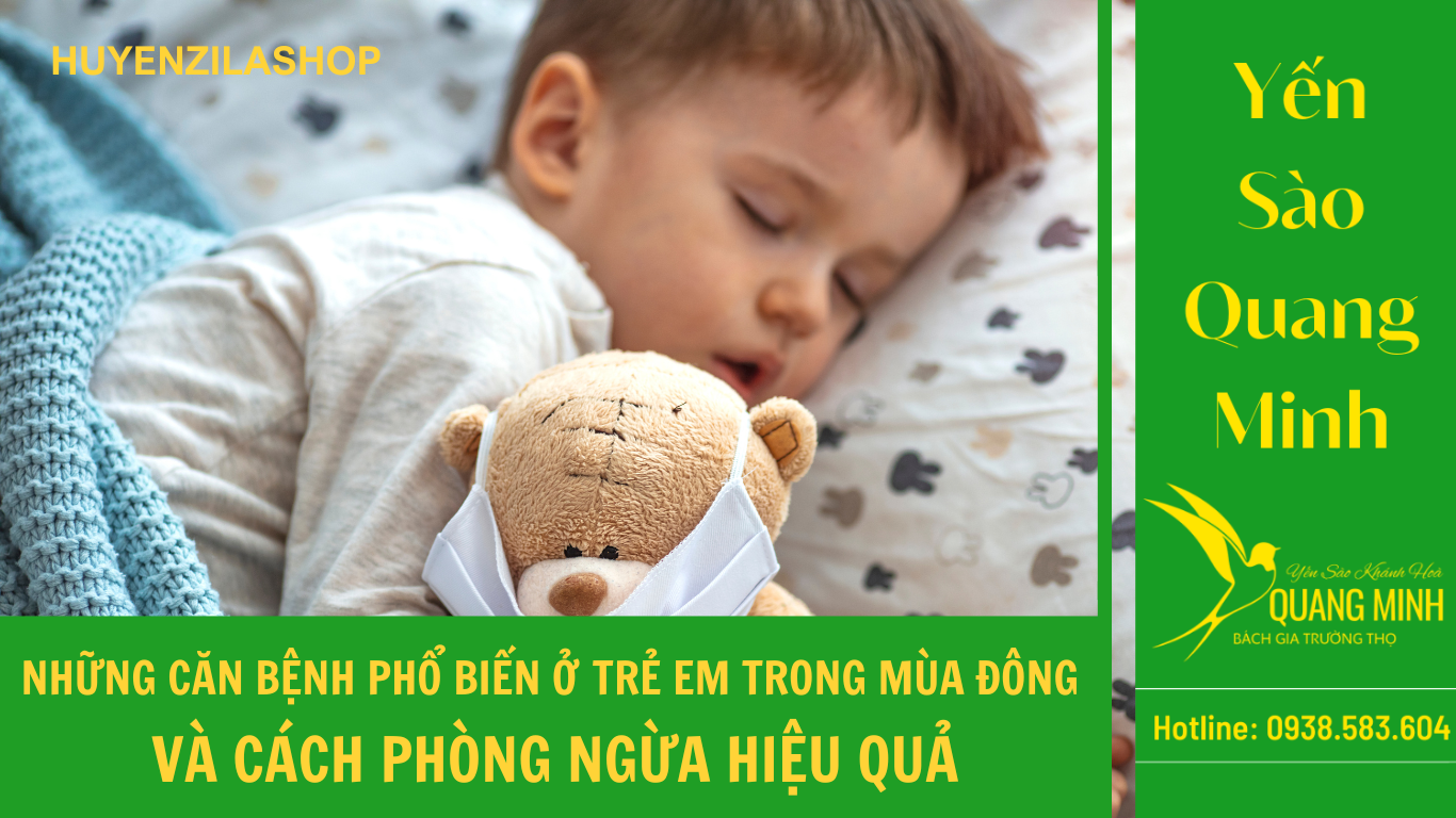 Những căn bệnh phổ biến ở trẻ em trong mùa đông và cách phòng ngừa hiệu quả